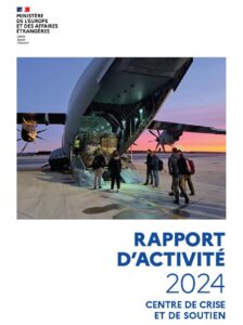 MEAE - Rapport annuel 2024 du CDCS Centre de crise et de soutien