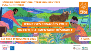 Séminaire international Terres nourricières CFSI - 18-et-19-11-2026 - Paris